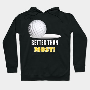 Better Than Most 3 Hoodie